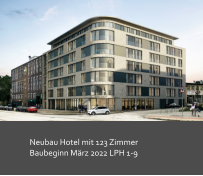 Neubau Hotel mit 123 Zimmer Baubeginn März 2022 LPH 1-9